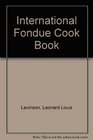 The International Fondue Cook Book