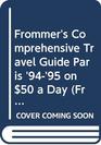 Frommer's Comprehensive Travel Guide Paris '94'95 on 50 a Day