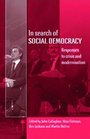 In Search of Social Democracy Responses to Crisis and Modernisation
