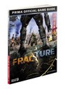 Fracture Prima Official Game Guide
