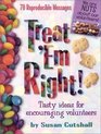 Treat Em Right Tasty Ides For Encouraging Vounteers