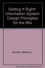 Getting It Right Information System Design Principles for the 90s