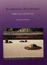 Everyday Suchness Buddhist Essays on Everyday Living