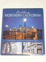 Building Northern California  A Photographic Celebration Of Northern California