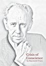 Crisis of Conscience The story of the struggle between loyalty to God and loyalty to one's religion
