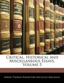Critical Historical and Miscellaneous Essays Volume 5