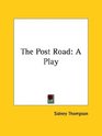 The Post Road A Play