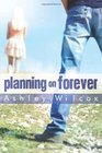 Planning on Forever (The Forever Series) (Volume 1)