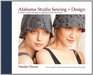 Alabama Studio Sewing + Design: A Guide to Hand-Sewing an Alabama Chanin Wardrobe