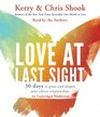 Love at Last Sight Thirty Days to Grow and Deepen Your Closest Relationships