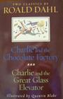 Charlie and the Chocolate Factory / Charlie and the Great Glass Elevator (Charlie Bucket, Bks 1-2)