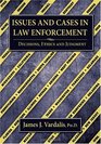 Issues and Cases in Law Enforcement Decisions Ethics and Judgment