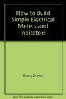 How to build simple electrical meters and indicators