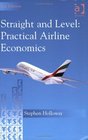 Straight and Level Practical Airline Economics