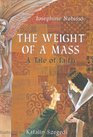 The Weight of a Mass A Tale of Faith