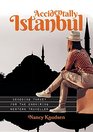 Accidentally Istanbul: Decoding Turkey for the enquiring Western traveller