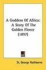 A Goddess Of Africa A Story Of The Golden Fleece