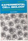 Experimental Cell Biology An Integrated Laboratory Guide and Text