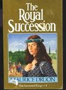 The Royal Succession (The Accursed Kings 4)