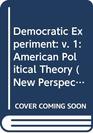 Democratic Experiment v 1 American Political Theory