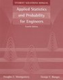 Applied Statistics and Probability for  Engineers Student Solutions Manual