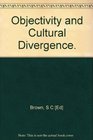 Objectivity and Cultural Divergence