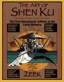 Art of Shen Ku The First Intergalactic Artform of the Entire Universe