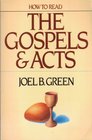 How to read the Gospels  Acts