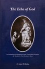 The Echo Of God: A Commentary For Beginners On St. Louis Marie Grignion De Montfort's True Devotion To Mary