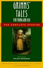 Grimms' Tales for Young and Old  The Complete Stories