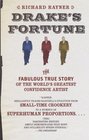 Drake's Fortune  The Fabulous True Story of the World's Greatest Confidence Artist