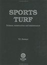 Sports Turf Science Construction and Maintenance