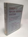 Design of WaterResource Systems  New Techniques for Relating Economic Objectives Engineering Analysis and Governmental Planning