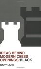 Ideas Behind Modern Chess Openings Black