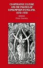 CoOperative Culture and the Politics of Consumption in England 18701930