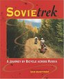 Sovietrek A Journey by Bicycle Across Russia