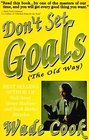 Don't Set Goals The Old Way