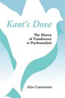 Kant's Dove The History of Transference in Psychoanalysis