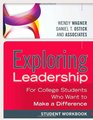 Exploring Leadership For College Students Who Want to Make a Difference Student Workbook