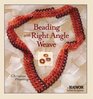 Beading with Right Angle Weave (Beadwork How -To Book)