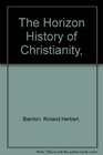 The Horizon History of Christianity