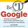 Be 1 on Google  52 Fast and Easy Search Engine Optimization Tools to Drive Customers to Your Web Site