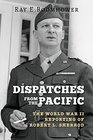 Dispatches from the Pacific The World War II Reporting of Robert L Sherrod