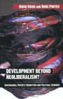 Development Beyond Neoliberalism Governance Poverty Reduction and Political Economy