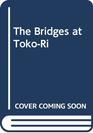 The Bridges At Toko Ri