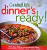 Cooking Light Dinner's Ready 250 easy weeknight dishes