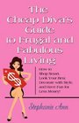 The Cheap Diva's Guide to Frugal and Fabulous Living