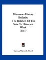 Minnesota History Bulletin The Relation Of The State To Historical Work