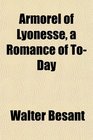 Armorel of Lyonesse a Romance of ToDay