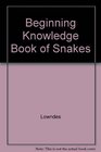 Beginning Knowledge Book of Snakes